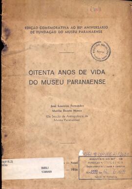 Oitenta anos de vida do Museu Paranaense