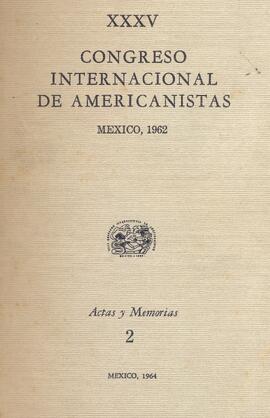 XXXV Congreso Internacional de Americanistas: actas y memorias.