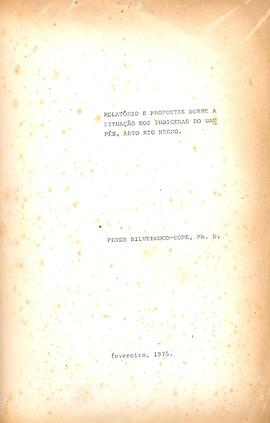 Relatório e proposta sobre a situação dos indígenas do Uaupés: Alto Rio Negro.