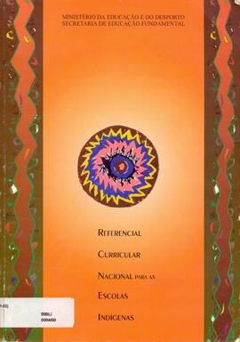 REFERENCIAL Curricular Nacional para as escolas indígenas