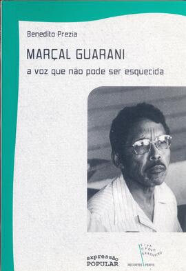 Marçal Guarani: a voz que não pode ser esquecida.