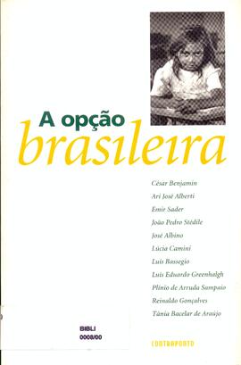 A opção brasileira