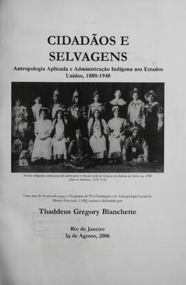 Cidadãos e Selvagens: antropologia aplicada e administração indígena nos Estados Unidos 1870-1940