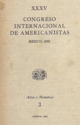 XXXV Congreso Internacional de Americanistas: actas y memorias.