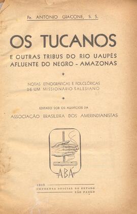 Os tucanos e outras tribos do rio Uaupés afluente do Negro-Amazonas