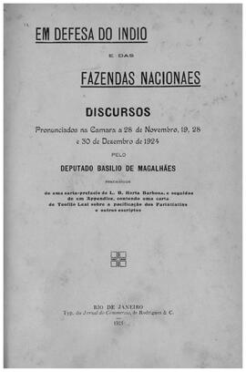 Em defeza do índio e das fazendas nacionais. Discursos na Câmara a 28 de novembro, 19, 28 e 30 de Dezembro de 1924