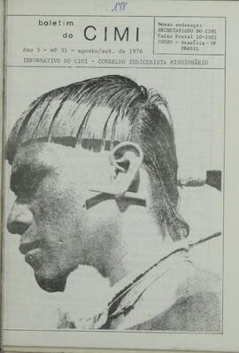 BOLETIM DO CIMI - BRASÍLIA DF CONSELHO INDIGENISTA MISSIONÁRIO - 1976 - Nº31