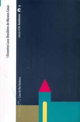 Encontro Luso Brasileiro de Museus Casas